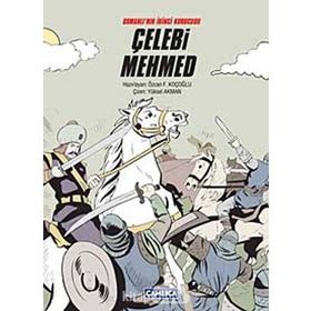 OSMANLI'NIN İKİNCİ KURUCUSU ÇELEBİ MEHMED - YAVUZ BAHADIROĞLU