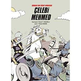 OSMANLI'NIN İKİNCİ KURUCUSU ÇELEBİ MEHMED - YAVUZ BAHADIROĞLU
