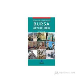 OSMANLI'NIN İLK BAŞKENTİ BURSA GEZI REHBERI - ZAFER İHTİYAR