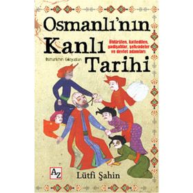 OSMANLININ KANLI TARIHI - İSMAİL METIN