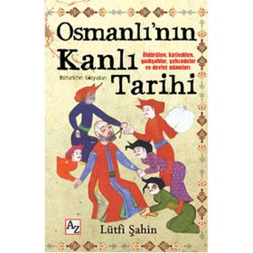 OSMANLININ KANLI TARIHI - İSMAİL METIN