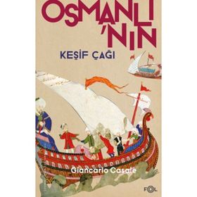 Osmanlı'nın Keşif Çağı - Giancarlo Casale