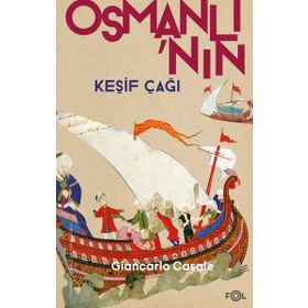 Osmanlı'nın Keşif Çağı - Giancarlo Casale