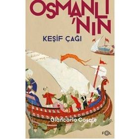 Osmanlı'nın Keşif Çağı - Giancarlo Casale