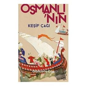 Osmanlı'nın Keşif Çağı - Giancarlo Casale