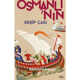 Osmanlı'nın Keşif Çağı - Giancarlo Casale