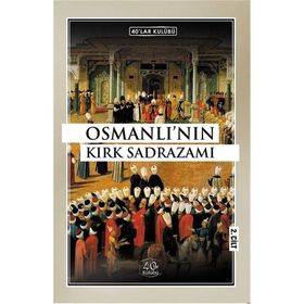 Osmanlı'nın Kırk Sadrazamı 2.Cilt - Kolektif