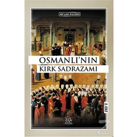 Osmanlı'nın Kırk Sadrazamı 2.Cilt - Kolektif