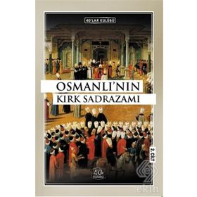 Osmanlı'nın Kırk Sadrazamı 2.Cilt - Kolektif