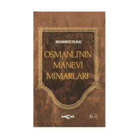 Osmanlı'nın Manevi Mimarları - Muammer Yılmaz