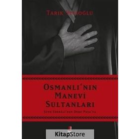 OSMANLI'NIN MANEVI SULTANLARI - TARIK VELİOĞLU