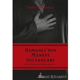 OSMANLI'NIN MANEVI SULTANLARI - TARIK VELİOĞLU