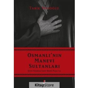 OSMANLI'NIN MANEVI SULTANLARI - TARIK VELİOĞLU