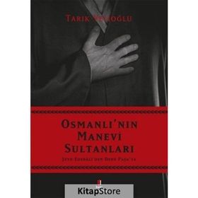 OSMANLI'NIN MANEVI SULTANLARI - TARIK VELİOĞLU