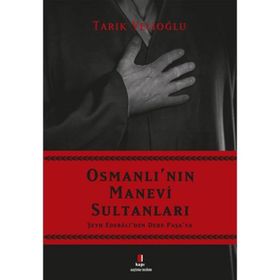 OSMANLI'NIN MANEVI SULTANLARI - TARIK VELİOĞLU