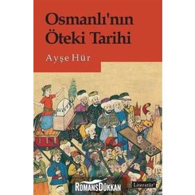 Osmanlı’nın Öteki Tarihi - Ayşe Hür