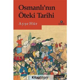Osmanlı’nın Öteki Tarihi - Ayşe Hür