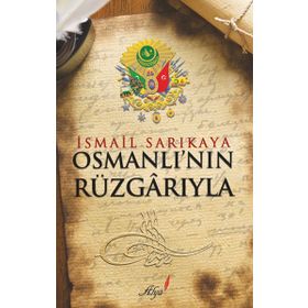 OSMANLI'NIN RÜZGARIYLA - İSMAIL SARIKAYA