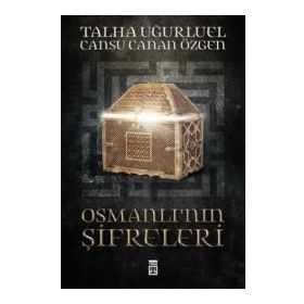 Osmanlı’nın Şifreleri - Talha Uğurluel Cansu Canan Özgen