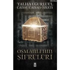 Osmanlı’nın Şifreleri - Talha Uğurluel Cansu Canan Özgen