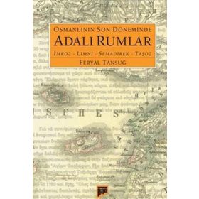 Osmanlının Son Döneminde Adalı Rumlar - Feryal Tansuğ