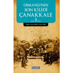 Osmanlı’nın Son Kilidi Çanakkale Tek Kitap - Soner Demirsoy Kasım Hızlı