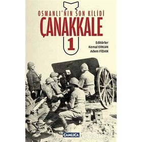 Osmanlı’nın Son Kilidi Çanakkale Tek Kitap - Soner Demirsoy Kasım Hızlı