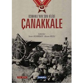 Osmanlı’nın Son Kilidi Çanakkale Tek Kitap - Soner Demirsoy Kasım Hızlı