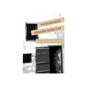 OSMANLININ SÜRGÜN ŞAIRLERI - TUBA IŞINSU DURMUŞ