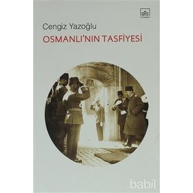 OSMANLI'NIN TASFIYESI - CENGIZ YAZOĞLU