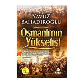 Osmanlı’nın Yükselişi - Yavuz Bahadıroğlu