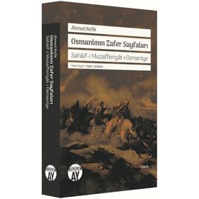 Osmanlının Zafer Sayfaları - ahmed refik altinay