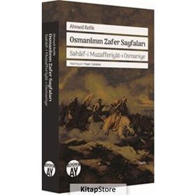 Osmanlının Zafer Sayfaları - ahmed refik altinay