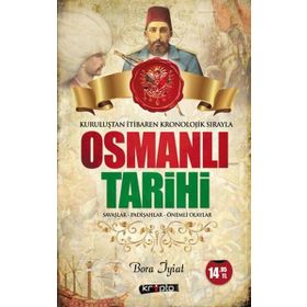 Osmanlıtarihi Savaşlar - Padişahlar - Önemli Olaylar - Bora İyiat