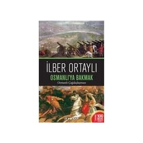 Osmanlı’ya Bakmak - İlber Ortaylı