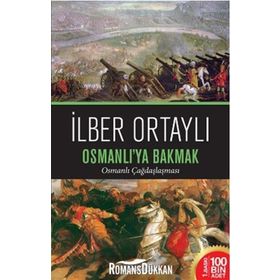 Osmanlı’ya Bakmak - İlber Ortaylı