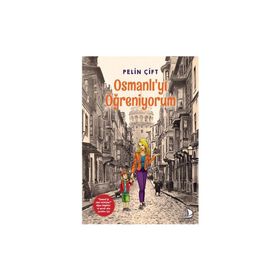 Osmanlı’yı Öğreniyorum - Pelin Çift