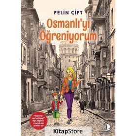 Osmanlı’yı Öğreniyorum - Pelin Çift