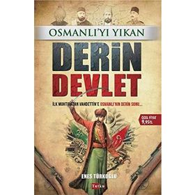 Osmanlı’yı Yıkan Derin Devlet - Enes Türkoğlu