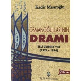 OSMANOĞULLARININ DRAMI - KADIR MISIROĞLU