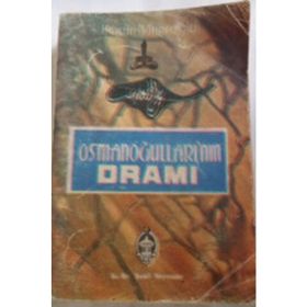 OSMANOĞULLARININ DRAMI - KADIR MISIROĞLU