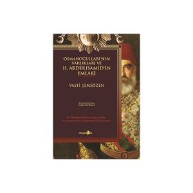 OSMANOĞULLARI'NIN VARLIKLARI VE II.ABDÜLHAMID'IN EMLAKI - GENEL