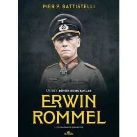 Osprey Büyük Komutanlar - Erwin Rommel
