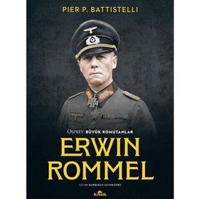 Osprey Büyük Komutanlar - Erwin Rommel