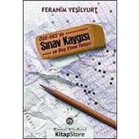 ÖSS - OKS'de Sınav Kaygısı ve Baş Etme Yolları - Ferahim Yeşilyurt