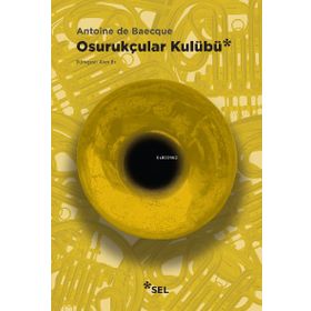 Osurukçular Kulübü - Antoine De Baecque