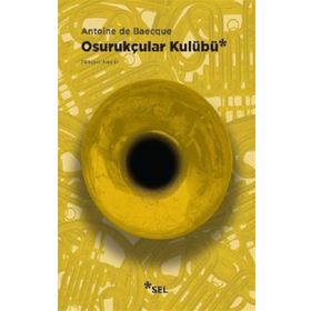 Osurukçular Kulübü - Antoine De Baecque