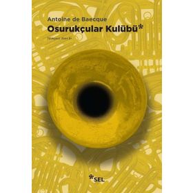 Osurukçular Kulübü - Antoine De Baecque