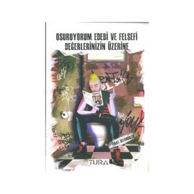 OSURUYORUM EDEBI VE FELSEFI DEĞERLERINIZIN ÜZERINE - FIRAT İSTANBULLU