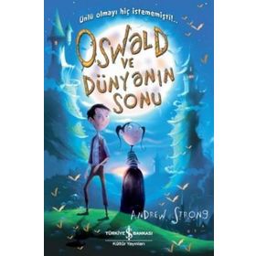 Oswald ve Dünyanın Sonu - Andrew Strong
